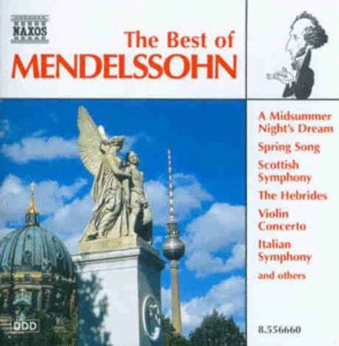 Felix Mendelssohn-Bartholdy - Best Of Mendelssohn