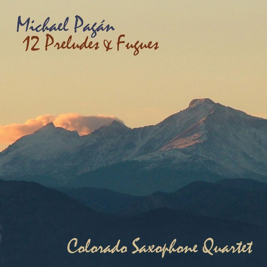 Michael Pagan & Colorado Saxophone - Twelve Preludes & Fugues
