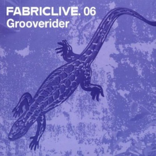 Grooverider - Fabriclive 6 :