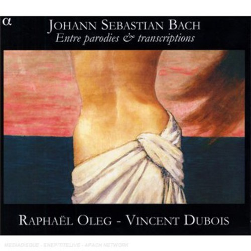 Bach - Entre Parodies & Transcriptions