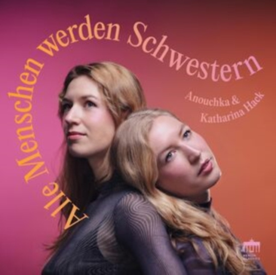 Anouchka & Katharina Hack - Alle Menschen Werden Schwestern