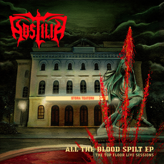 HOSTILIA - All The Blood Spilt EP - The Top Floor Live Sessions (12