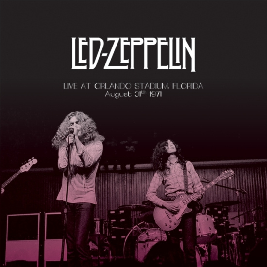 Led Zeppelin - Live In Orlando, Florida, 1971