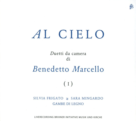 Frigato/Mingardo/Gambe Di Legno - Benedetto Marcello: Al Cielo - Duet