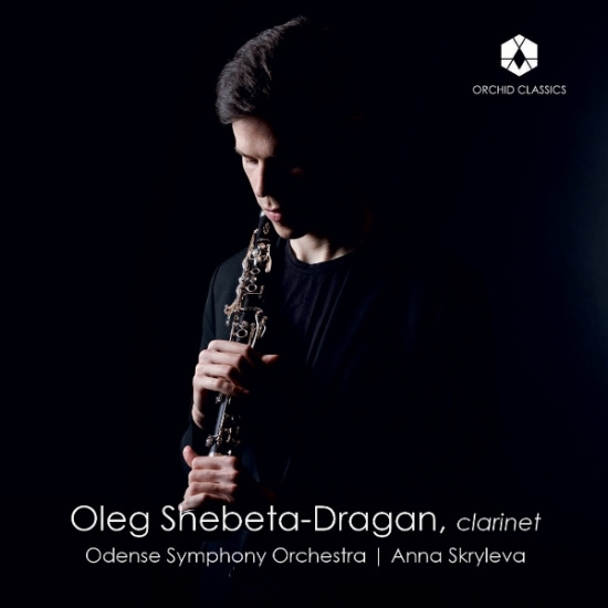 Oleg Shebeta-Dragan & Odense Symphony Orchestra - Nielsen, Milhaud & Busoni: Works For Clarinet