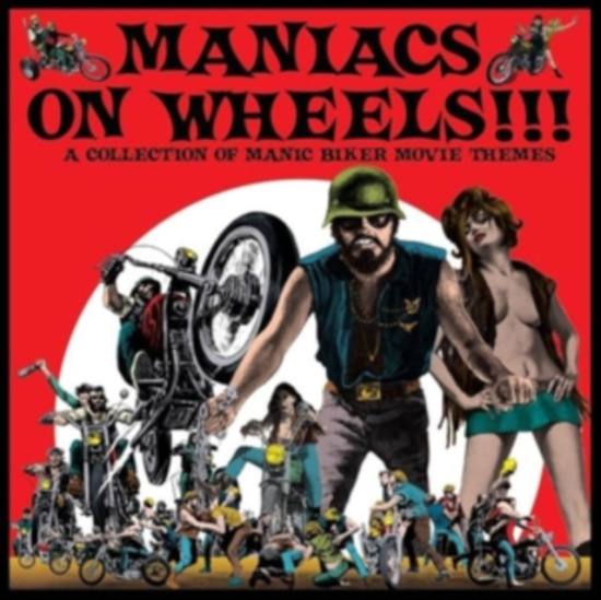 Various Artists - Maniacs On Wheels Biker Movie Theme