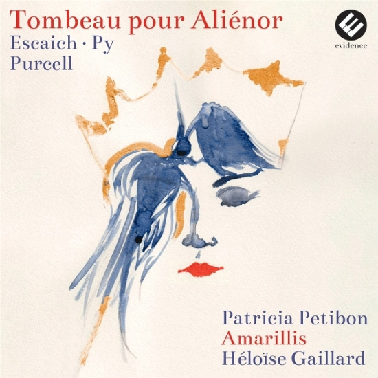 Petibon Patricia | Amarillis | Heloïse Gaillard - Tombeau Pour Aliénor (Escaich | Py | Purcell)