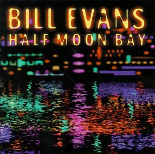 Bill Evans - Half Moon Bay