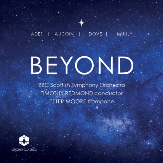 Bbc Scottish Symphony Orchestra - Dove, Muhly & Adès: Beyond