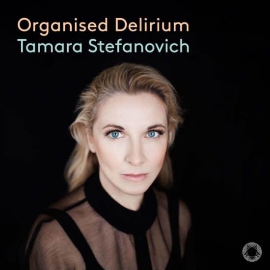 Tamara Stefanovich - Organised Delirium