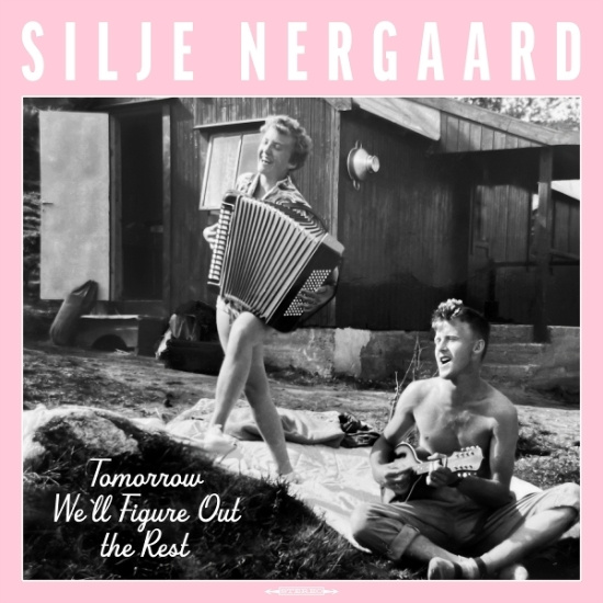 Nergaard Silje - Tomorrow We'll Figure Out The Rest