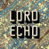 Lord Echo - Curiosities Lord Echo - Curiosities