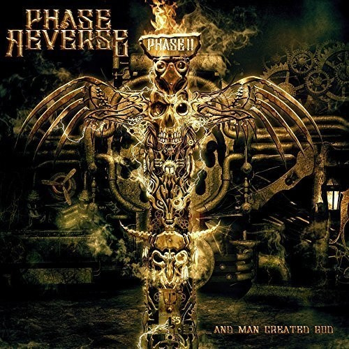 Phase Reverse - Phase Ii: And Man Created God