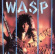 W.A.S.P. - Split Seams/Vikt Hörn Inside The Electric Circus (Col. Vinyl) W.A.S.P. - Split Seams/Vikt Hörn Inside The Electric Circus (Col. Vinyl)