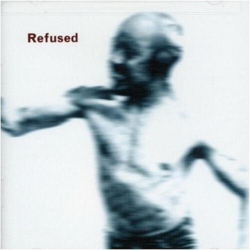 Refused - Songs To Fan The Flames Of Discontent (MC)