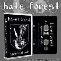 Hate Forest - Against All Odds (Mc)