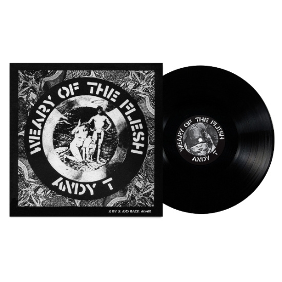 Andy T - Weary Of The Flesh