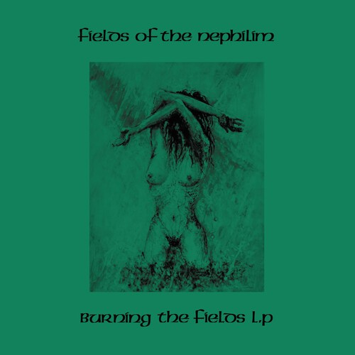 Fields Of The Nephilim - Burning The Fields Lp (2 Lp Green V