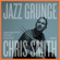 Chris Smith - Jazz Grunge Chris Smith - Jazz Grunge