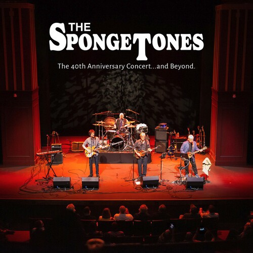 Spongetones The - The 40Th Anniversary Concert... And