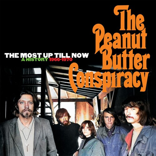 The Peanut Butter Conspiracy - The Most Up Till Now: A History 196