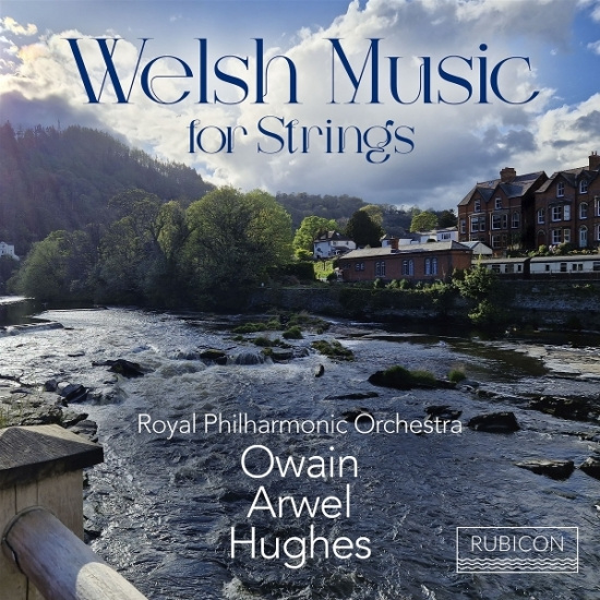Royal Philharmonic Orchestra & Owain Arwel Hughes - Welsh Music For Strings