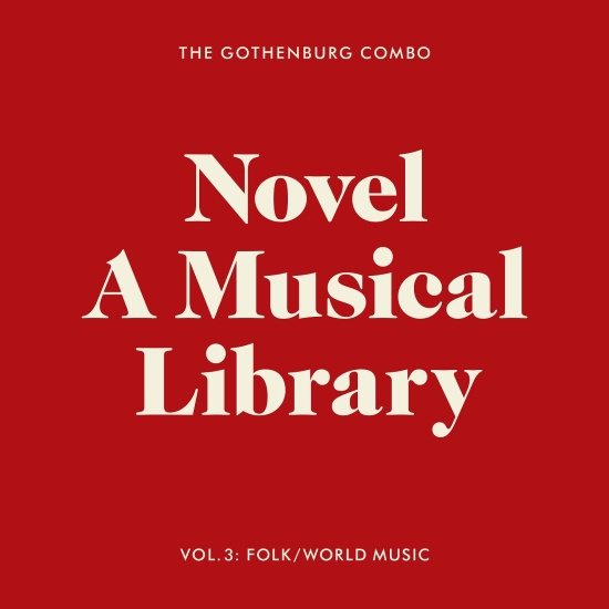 The Gothenburg Combo - Novel - A Musical Library, Vol. 3: