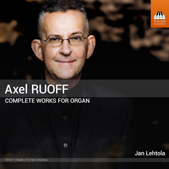 Axel Ruoff - Complete Works For Organ, Vol. 1-5