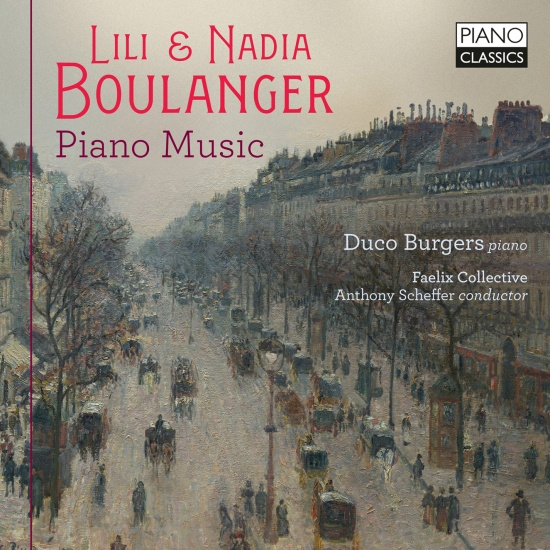 Duco Burgers - Lili & Nadia Boulanger: Piano Music
