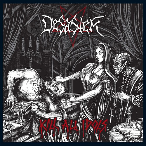 Desaster - Kill All Idols