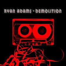 Ryan Adams - Demolition