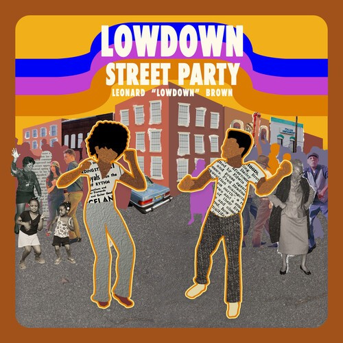 Leonard "Lowdown" Brown - Street Party