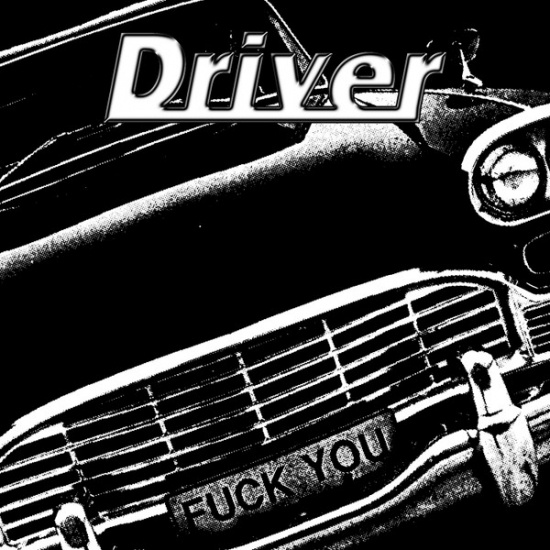Driver - Fuck You (7