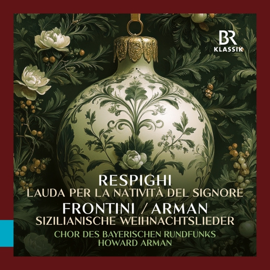 Bavarian Radio Chorus Howard Arman - Respighi: Lauda Per La Nativita Del