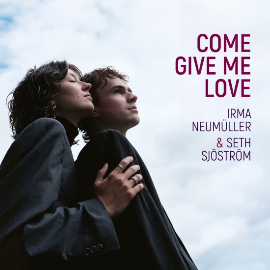 Irma Neumüller & Seth Sjöström - Come Give Me Love