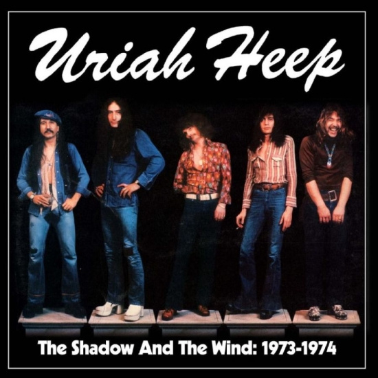 Uriah Heep - The Shadow And The Wind: 1973-1974