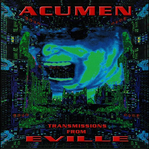 Acumen Nation - Transmissions From Eville (30Th Ann