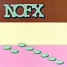 Nofx - So Long Thanks For All The Shoes