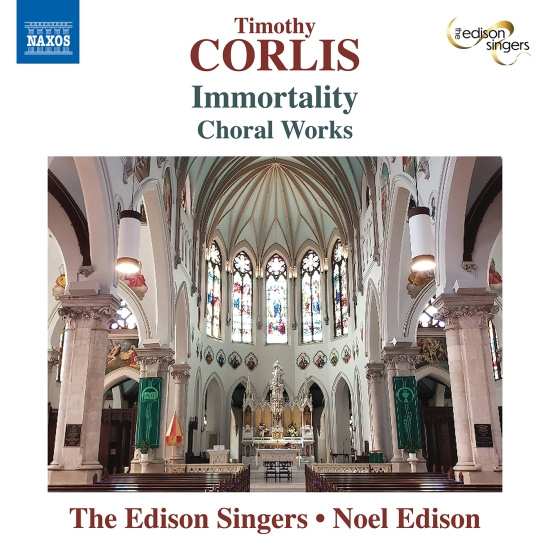 Timothy Corlis - Immortality - Choral Works