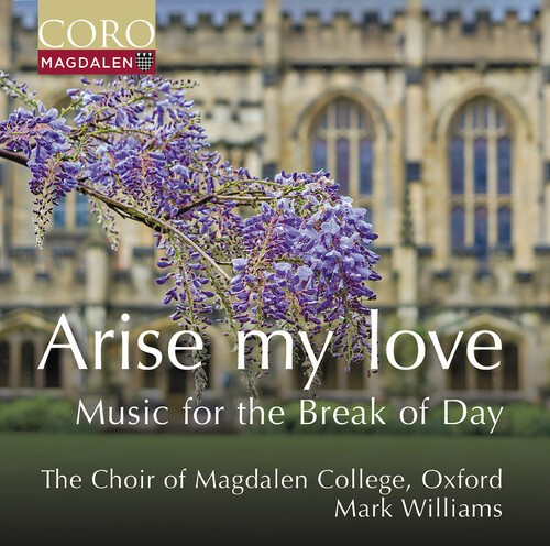 Oxford The Choir Of Magdalen Colleg - Arise My Love - Music For The Break