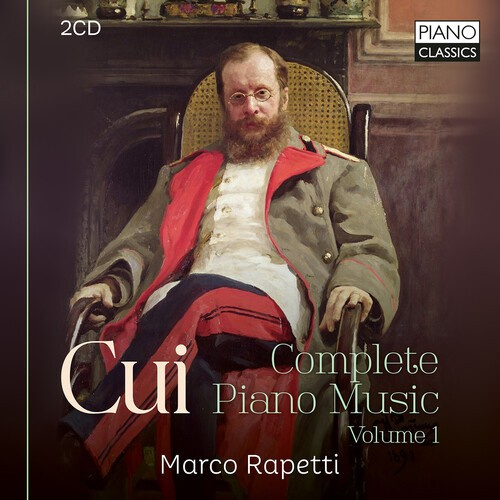 César Cui - Complete Piano Music, Vol. 1