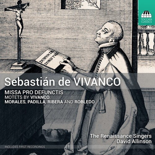 Sebastián De Vivanco - Missa Pro Defunctis Motets