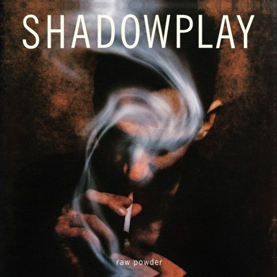Shadowplay - Raw Powder