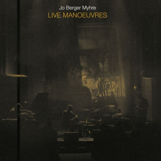 Jo Berger Myhre - Live Manoeuvres (Digipack)