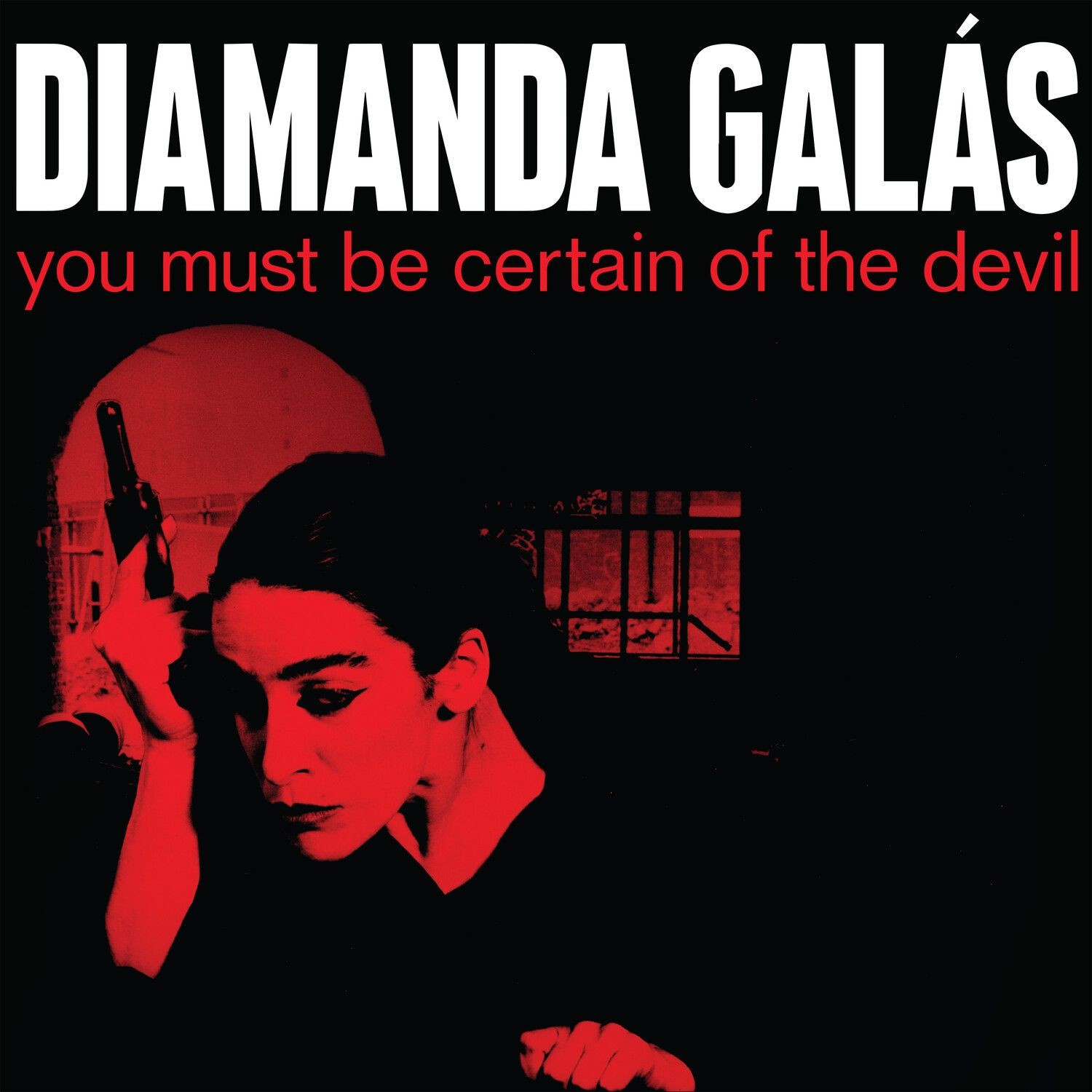 Diamanda Galás - You Must Be Certain Of The Devil