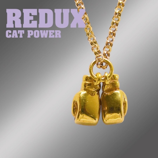 Cat Power - Redux