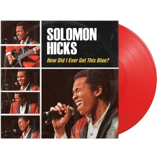 Solomon Hicks - How Did I Ever Get This Blue