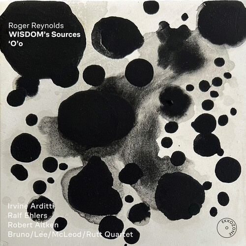 Roger Reynolds - Wisdom's Source 'O'o