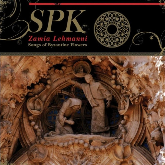 Spk - Zamia Lehmanni (Songs Of Byzantine