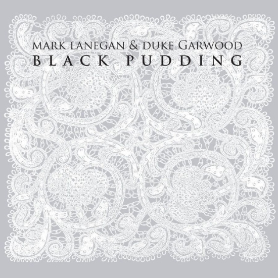 Lanegan Mark & Duke Garwood - Black Pudding